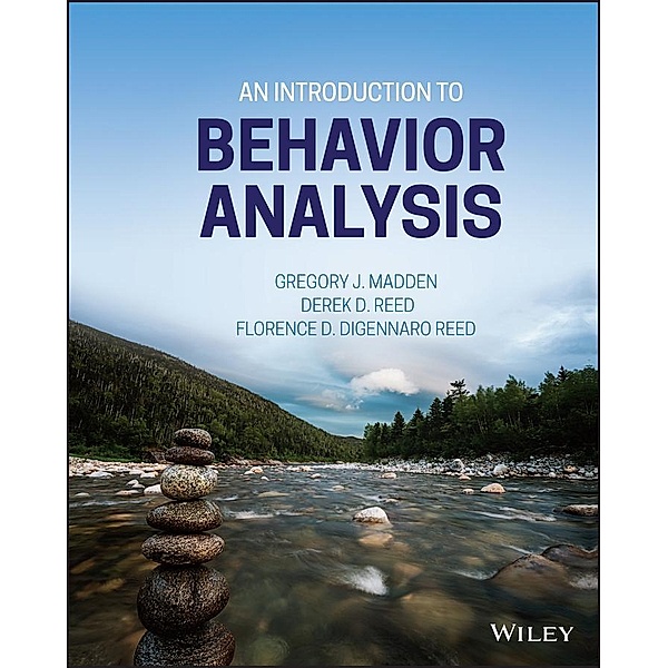An Introduction to Behavior Analysis, Gregory J. Madden, Derek D. Reed, Florence D. DiGennaro Reed
