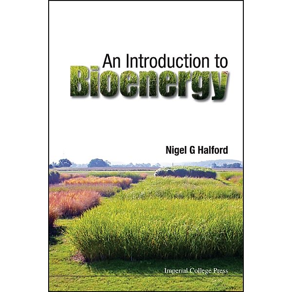 An Introduction to Bioenergy, Nigel G Halford