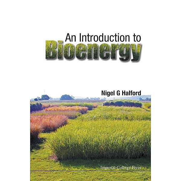 An Introduction to Bioenergy, Nigel G Halford