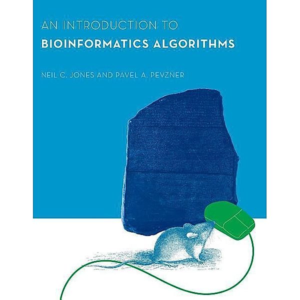 An Introduction to Bioinformatics Algorithms, Neil C. Jones, Pavel A. Pevzner