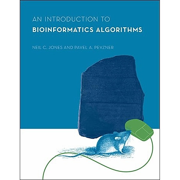 An Introduction to Bioinformatics Algorithms / Computational Molecular Biology, Neil C. Jones, Pavel A. Pevzner