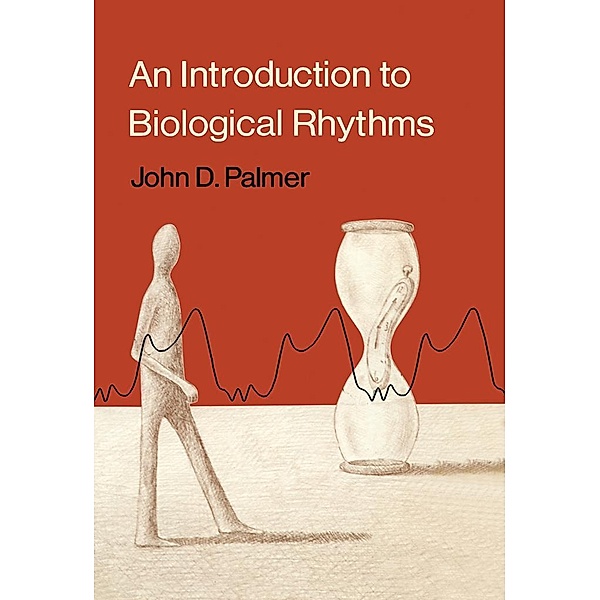 An Introduction to Biological Rhythms, John Palmer