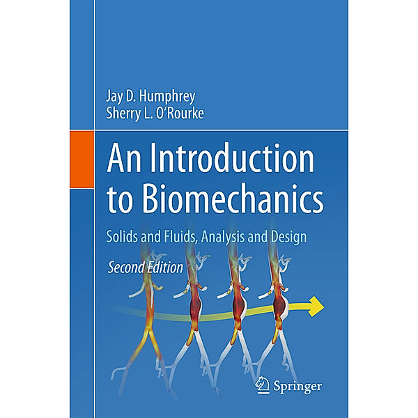 An Introduction to Biomechanics, Jay D. Humphrey, Sherry L. O'Rourke