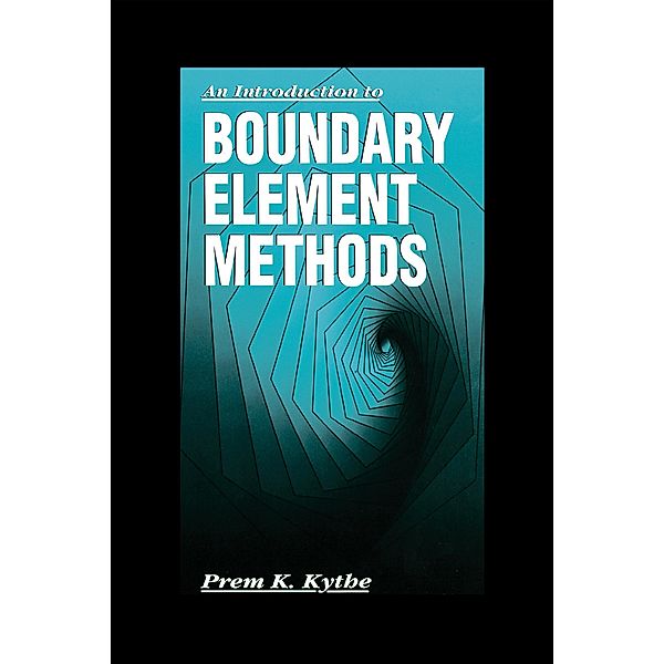 An Introduction to Boundary Element Methods, Prem K. Kythe