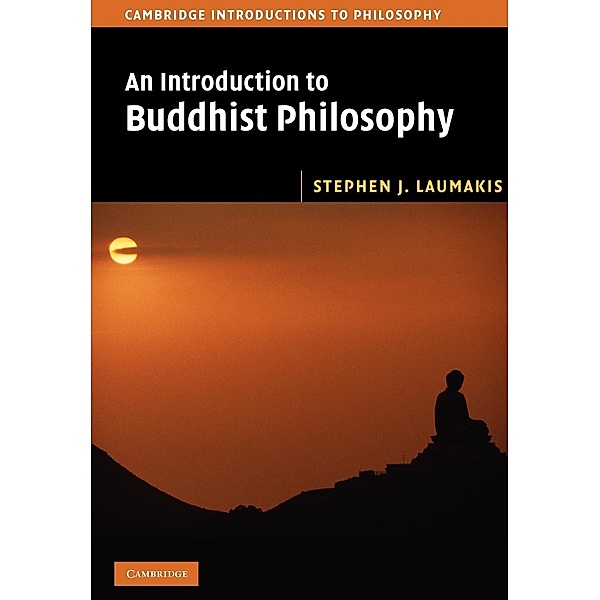 An Introduction to Buddhist Philosophy, Stephen J. Laumakis