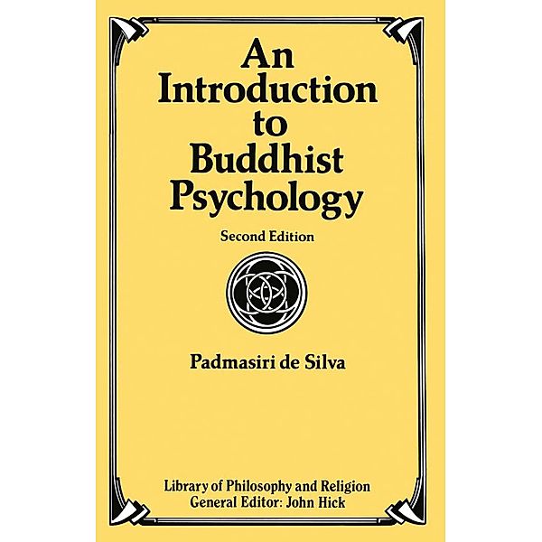 An Introduction to Buddhist Psychology / Library of Philosophy and Religion, Padmasiri de Silva