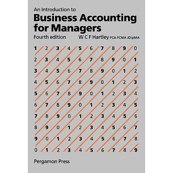 An Introduction to Business Accounting for Managers, W. C. F. Hartley