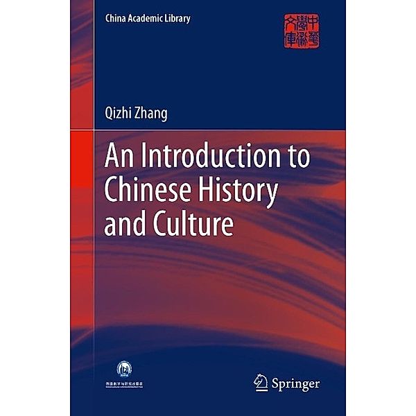 An Introduction to Chinese History and Culture / China Academic Library, Qizhi Zhang
