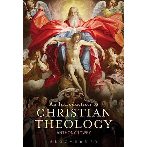 An Introduction to Christian Theology, Anthony Towey