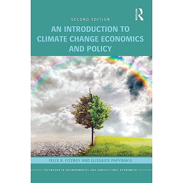 An Introduction to Climate Change Economics and Policy, Felix R. Fitzroy, Elissaios Papyrakis