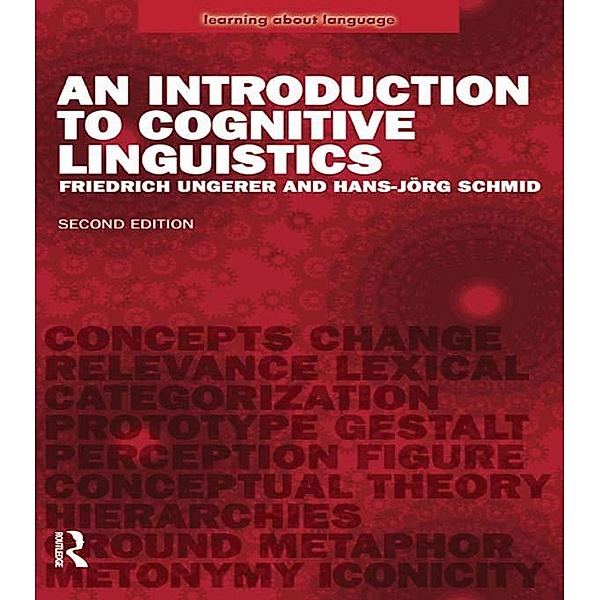 An Introduction to Cognitive Linguistics, Friedrich Ungerer, Hans-Jorg Schmid