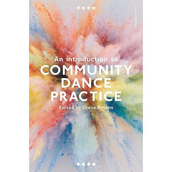 An Introduction to Community Dance Practice, Diane Amans