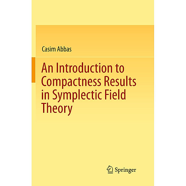 An Introduction to Compactness Results in Symplectic Field Theory, Casim Abbas
