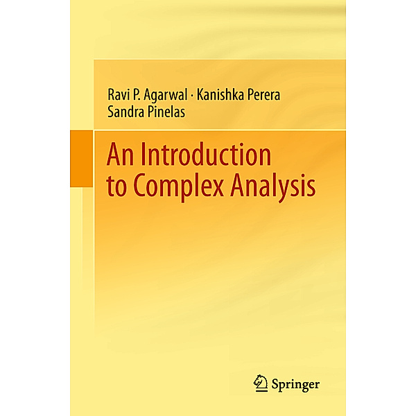 An Introduction to Complex Analysis, Ravi P Agarwal, Kanishka Perera, Sandra Pinelas