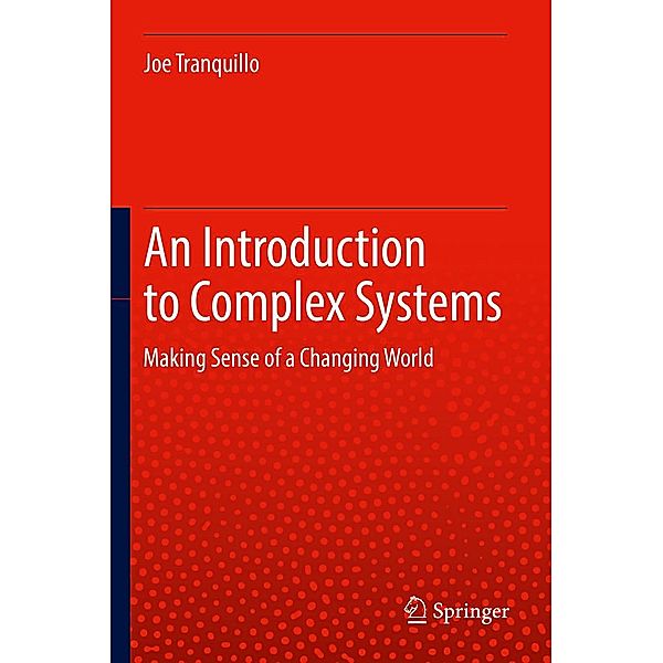 An Introduction to Complex Systems, Joe Tranquillo