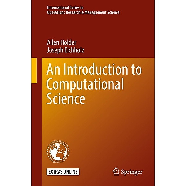 An Introduction to Computational Science / International Series in Operations Research & Management Science Bd.278, Allen Holder, Joseph Eichholz