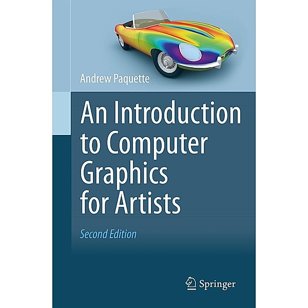 An Introduction to Computer Graphics for Artists, Andrew Paquette