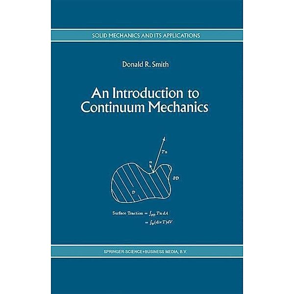 An Introduction to Continuum Mechanics - after Truesdell and Noll / Solid Mechanics and Its Applications Bd.22