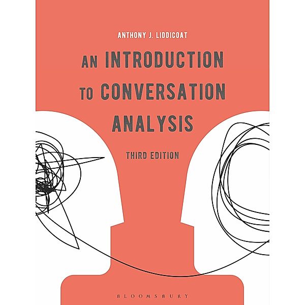 An Introduction to Conversation Analysis, Anthony J. Liddicoat