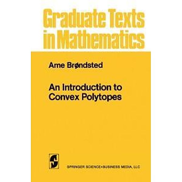 An Introduction to Convex Polytopes / Graduate Texts in Mathematics Bd.90, Arne Brondsted