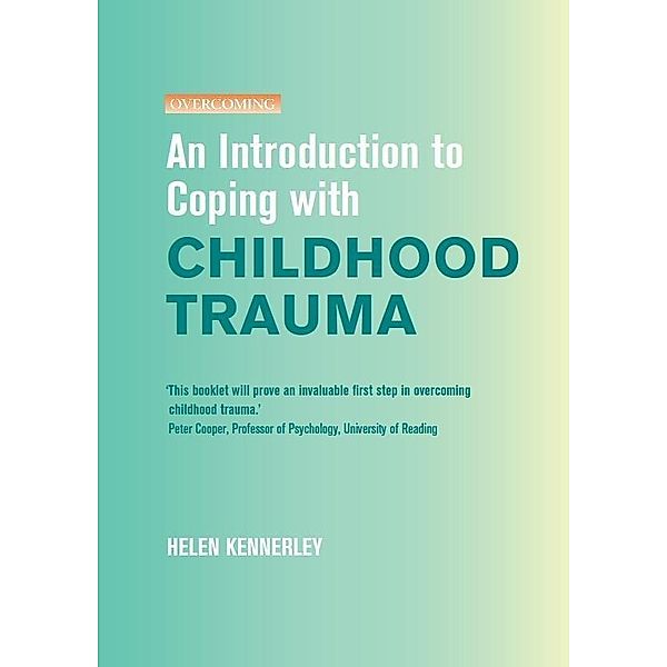 An Introduction to Coping with Childhood Trauma, Helen Kennerley