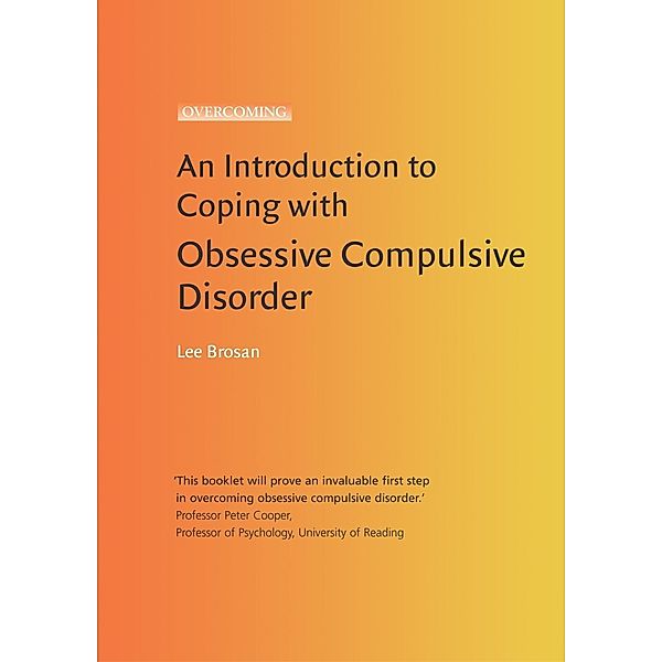 An Introduction to Coping with Obsessive Compulsive Disorder, 2nd Edition / An Introduction to Coping series, Leonora Brosan