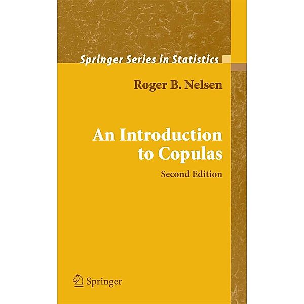 An Introduction to Copulas / Springer Series in Statistics, Roger B. Nelsen