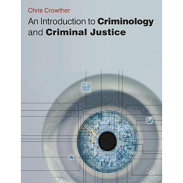 An Introduction to Criminology and Criminal Justice, Chris Crowther-Dowey