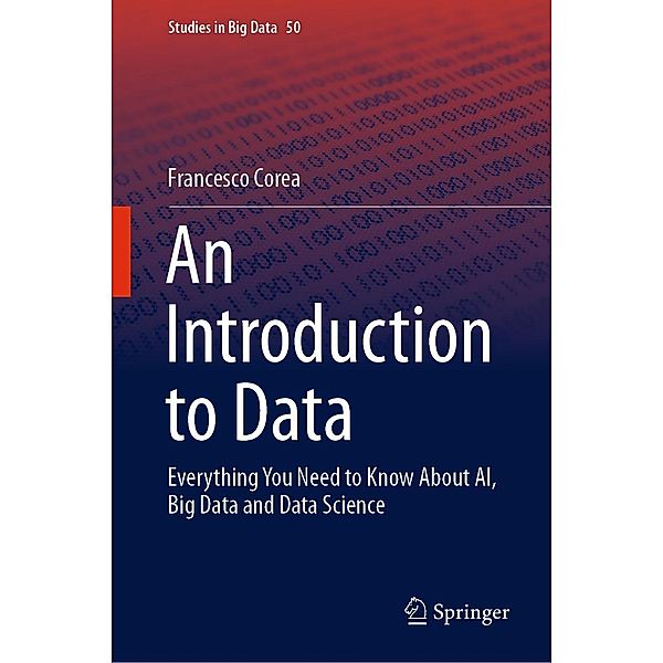 An Introduction to Data / Studies in Big Data Bd.50, Francesco Corea