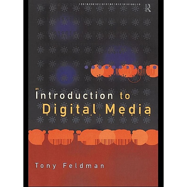 An Introduction to Digital Media, Tony Feldman