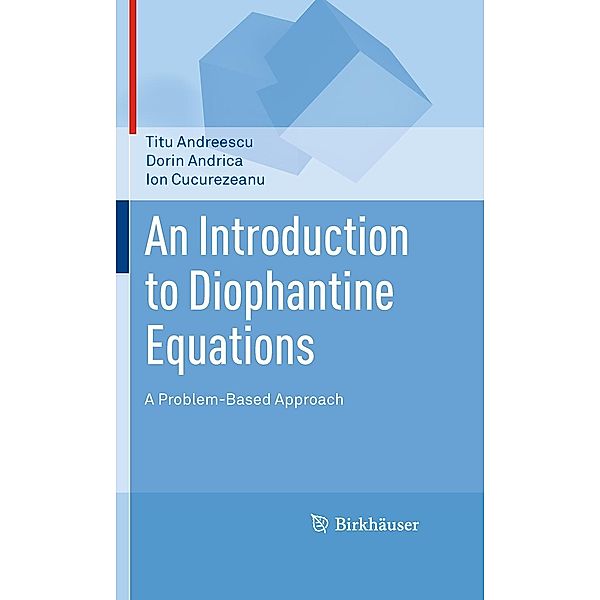 An Introduction to Diophantine Equations, Titu Andreescu, Dorin Andrica, Ion Cucurezeanu