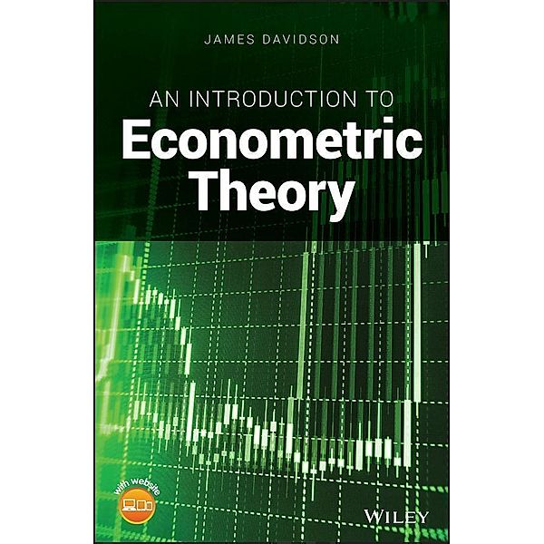 An Introduction to Econometric Theory, James Davidson