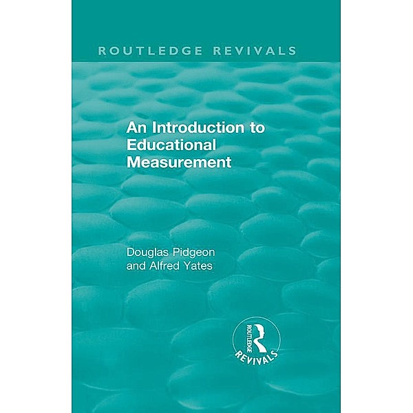 An Introduction to Educational Measurement, Douglas Pidgeon, Alfred Yates