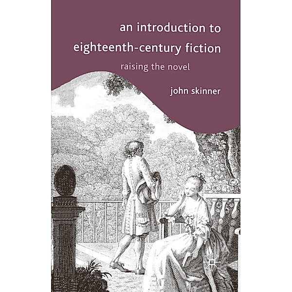 An Introduction to Eighteenth-Century Fiction, John Skinner
