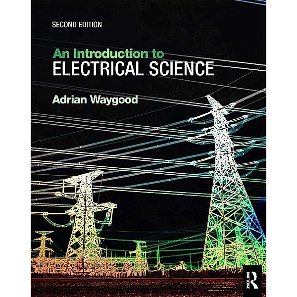 An Introduction to Electrical Science, Adrian Waygood