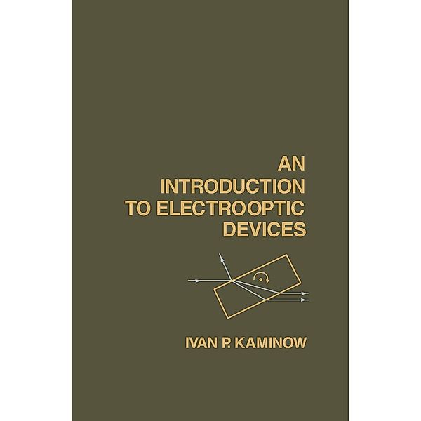 An Introduction to Electrooptic Devices, Ivan P. Kaminow