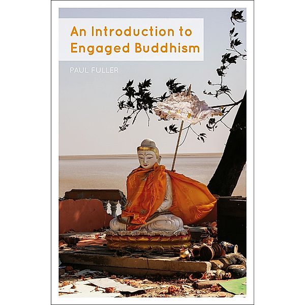 An Introduction to Engaged Buddhism, Paul Fuller