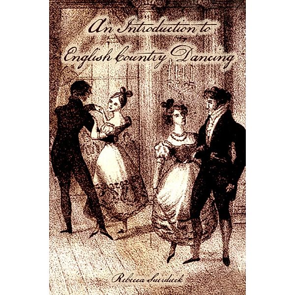 An Introduction to English Country Dancing, Rebecca Suerdieck