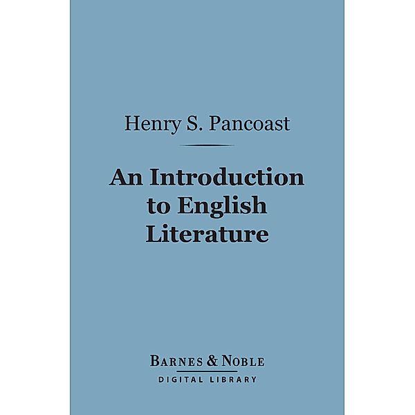 An Introduction to English Literature (Barnes & Noble Digital Library) / Barnes & Noble, Henry S. Pancoast