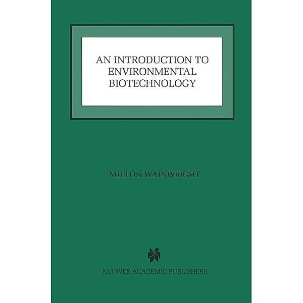 An Introduction to Environmental Biotechnology, Milton Wainwright