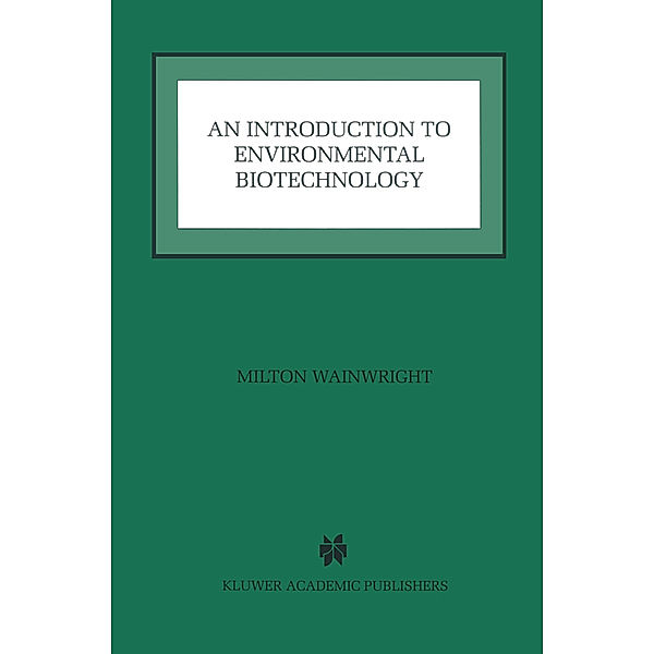 An Introduction to Environmental Biotechnology, Milton Wainwright