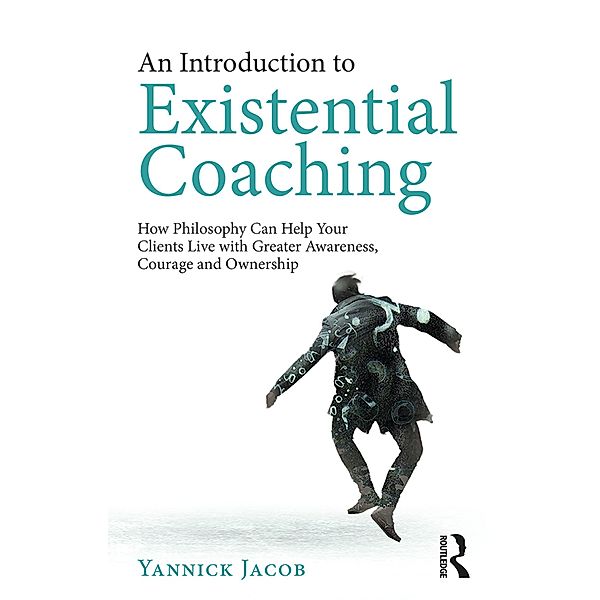 An Introduction to Existential Coaching, Yannick Jacob