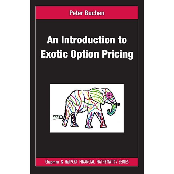 An Introduction to Exotic Option Pricing, Peter Buchen