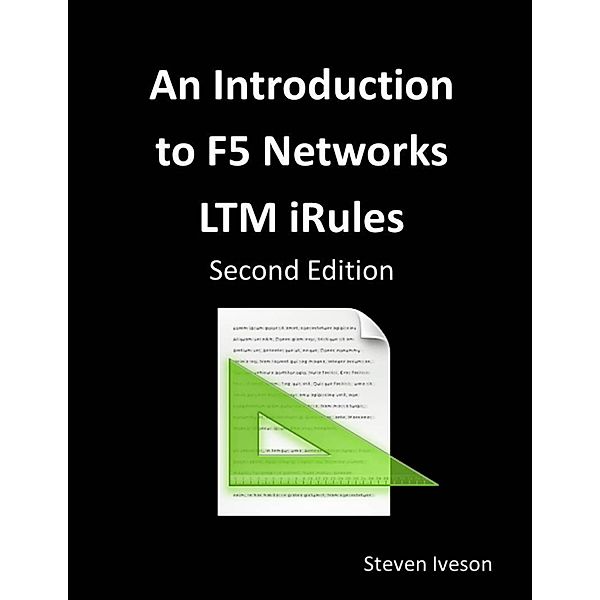 An Introduction to F5 Networks LTM iRules, Steven Iveson