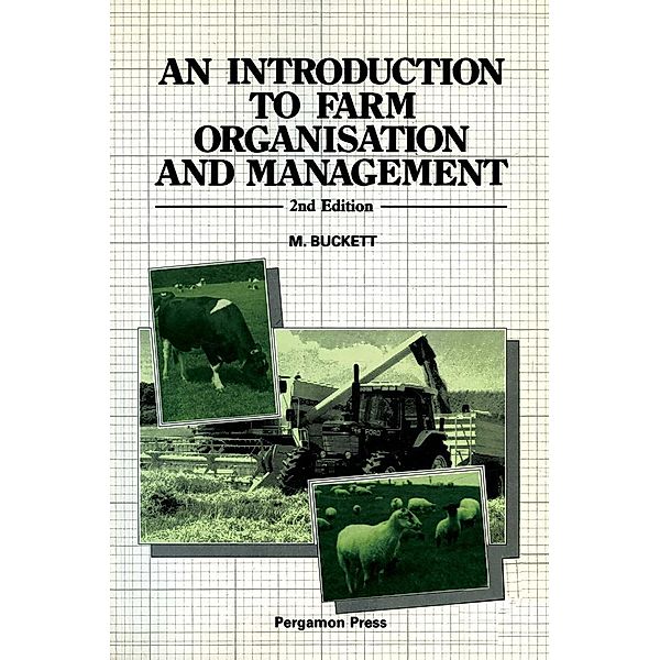 An Introduction to Farm Organisation & Management, M. Buckett