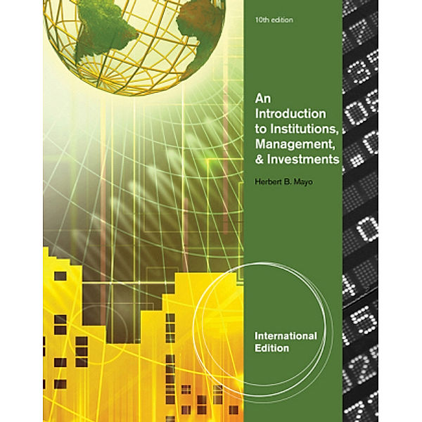 An Introduction to Financial Institutions, Investments and Management, International Edition, Herbert B. Mayo