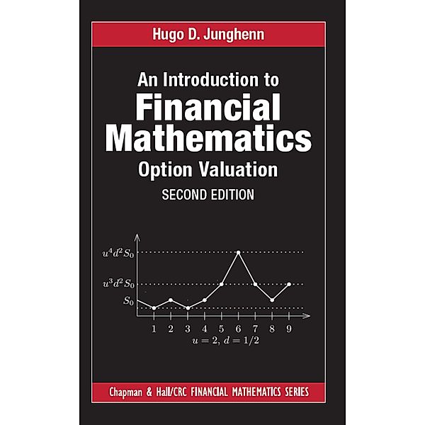 An Introduction to Financial Mathematics, Hugo D. Junghenn