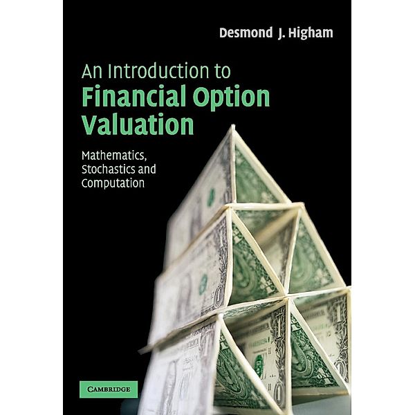 An Introduction to Financial Option Valuation, Desmond J. Higham