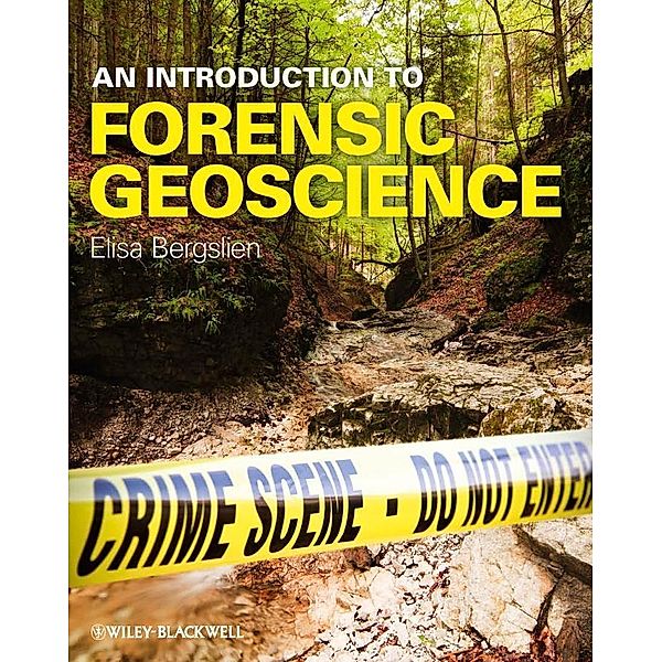 An Introduction to Forensic Geoscience, Elisa Bergslien
