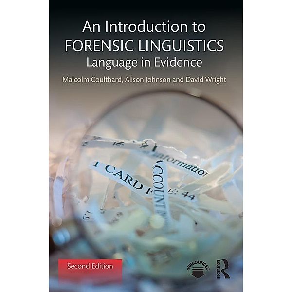 An Introduction to Forensic Linguistics, Malcolm Coulthard, Alison Johnson, David Wright